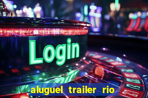 aluguel trailer rio grande do sul